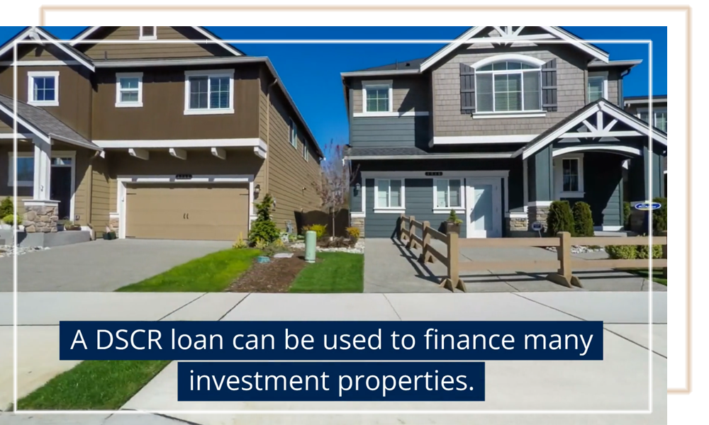 A DSCR Loan Can Be Used To Finance Many Investment Properties