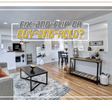 Fix-and-Flip or Buy-and-Hold