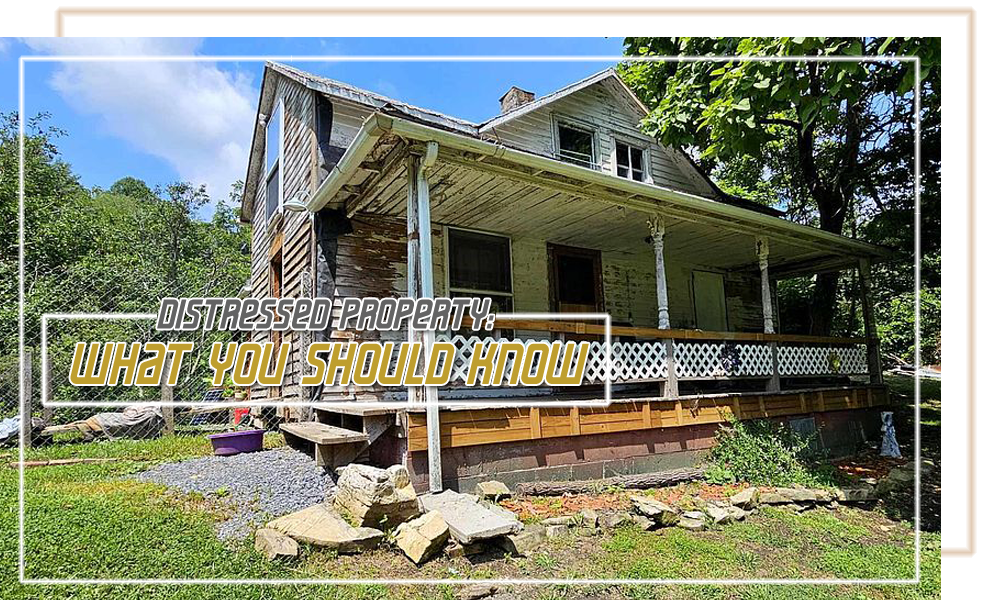 Distressed property What you should know