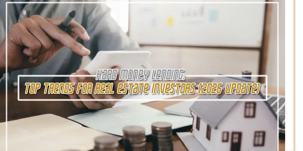 Hard Money Lending_ Top Trends for Real Estate Investors (2026 Update)