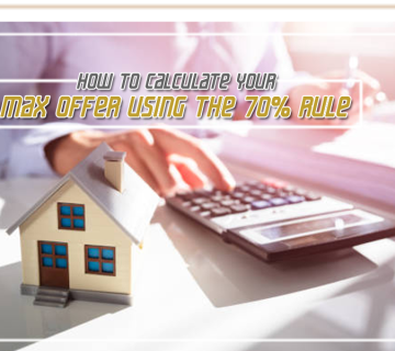 How to Calculate Your Max Offer Using the 70% Rule