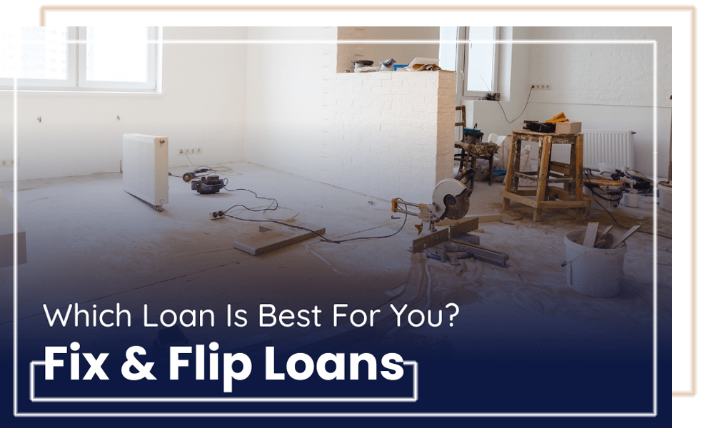 Types of Fix and Flip Loans