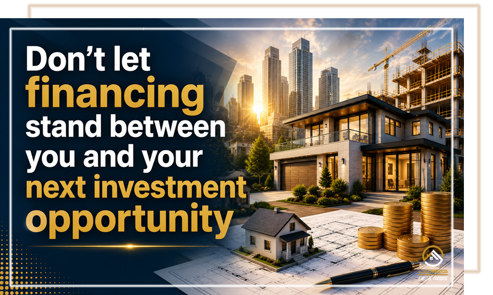 Don't let financing stand between you and your next investment opportunity