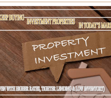 How Can I Continue Buying Investment Properties Despite Higher Rates, Tighter Underwriting, and Low Inventory
